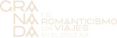 Granada y los Viajeros Románticos